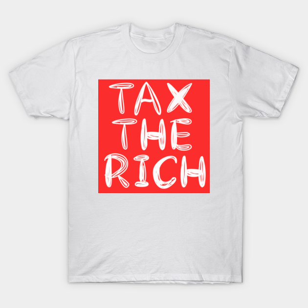 tax the rich shirt